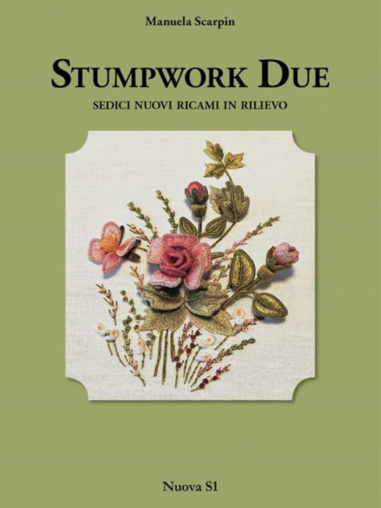 Manuale "Stumpwork Due" di Manuela Scarpin -