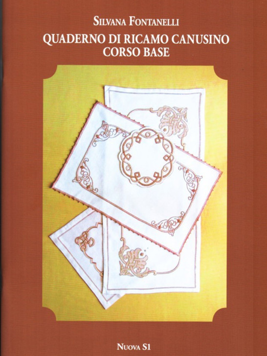 "Quaderno di Ricamo Canusino Corso Base" di Silvana Fontanelli